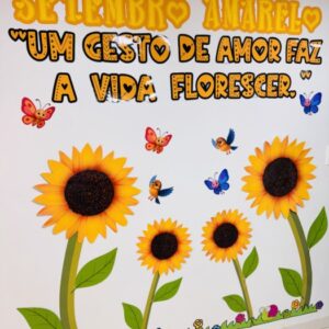 SETEMBRO AMARELO – PAINEL ESPECIAL COM GIRASSÓIS